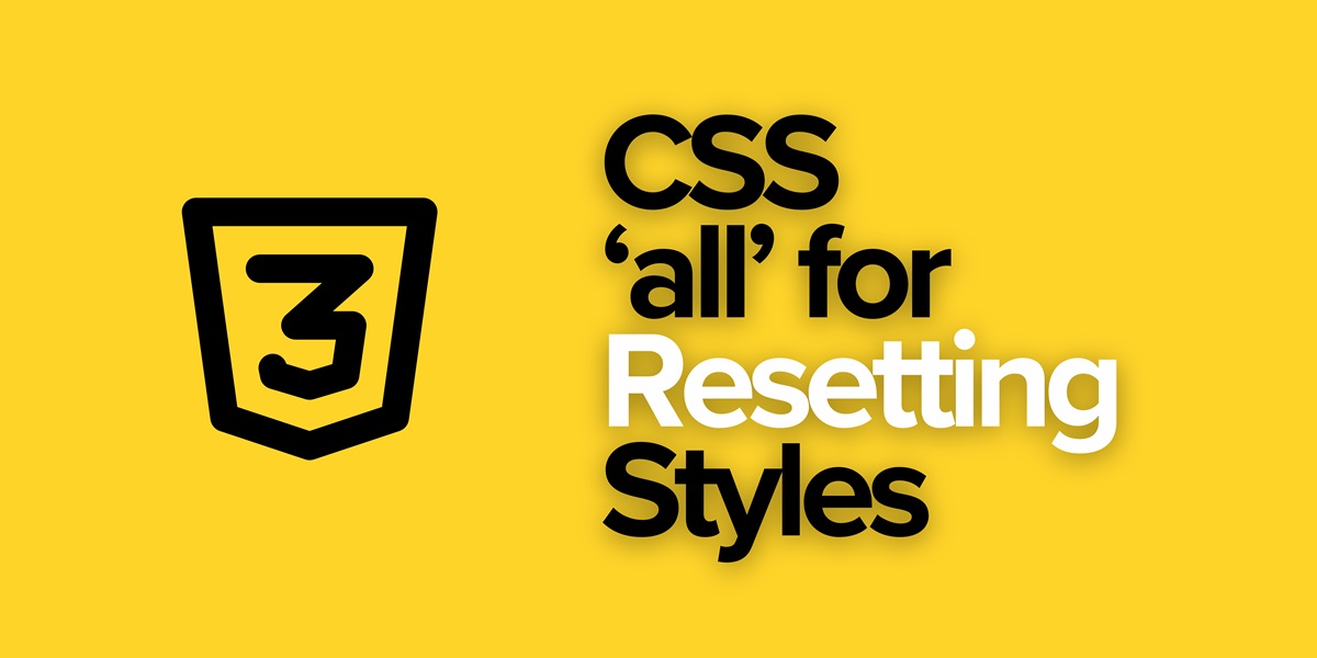 What is the CSS 'all' Property?