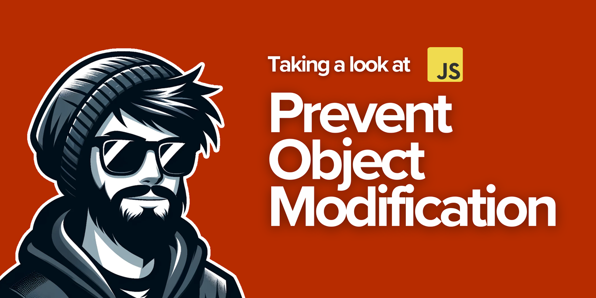 How to prevent Object properties from being modified in JavaScript