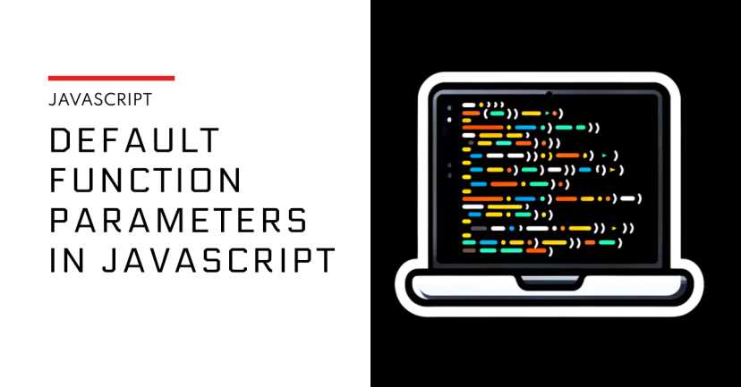 Working with default function parameters in JavaScript