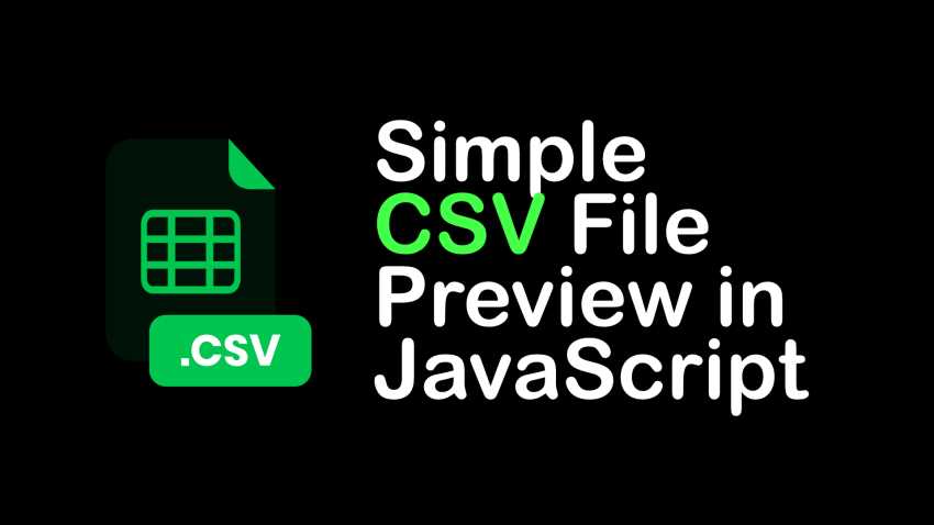 Building a Simple CSV File Preview with Pure JavaScript