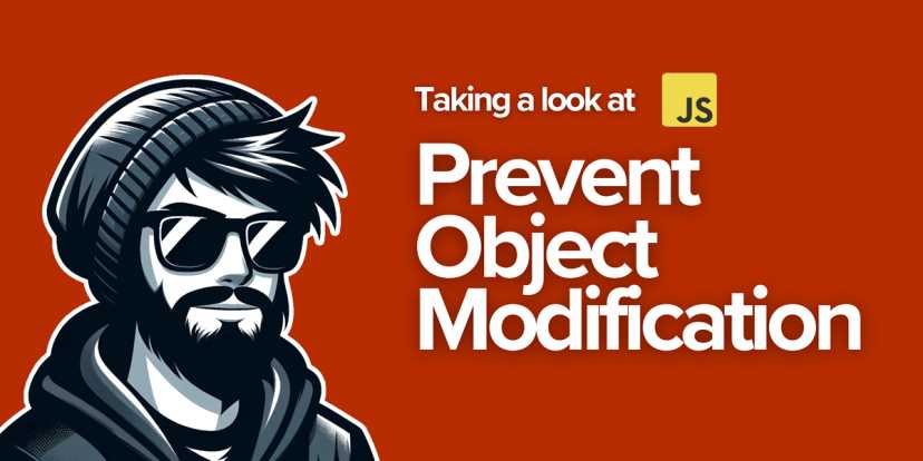 How to prevent Object properties from being modified in JavaScript