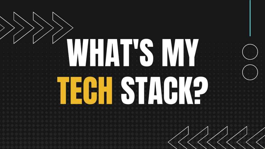 What is my current tech stack?