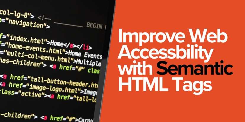 How to improve web accessibility with Semantic HTML elements